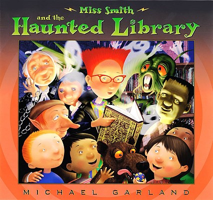 Miss Smith and the Haunted Library Michael Garland